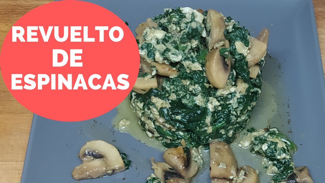 Revuelto de espinaca y champiñón