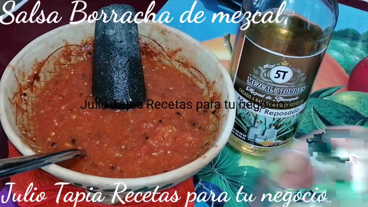 Salsa borracha con mezcal