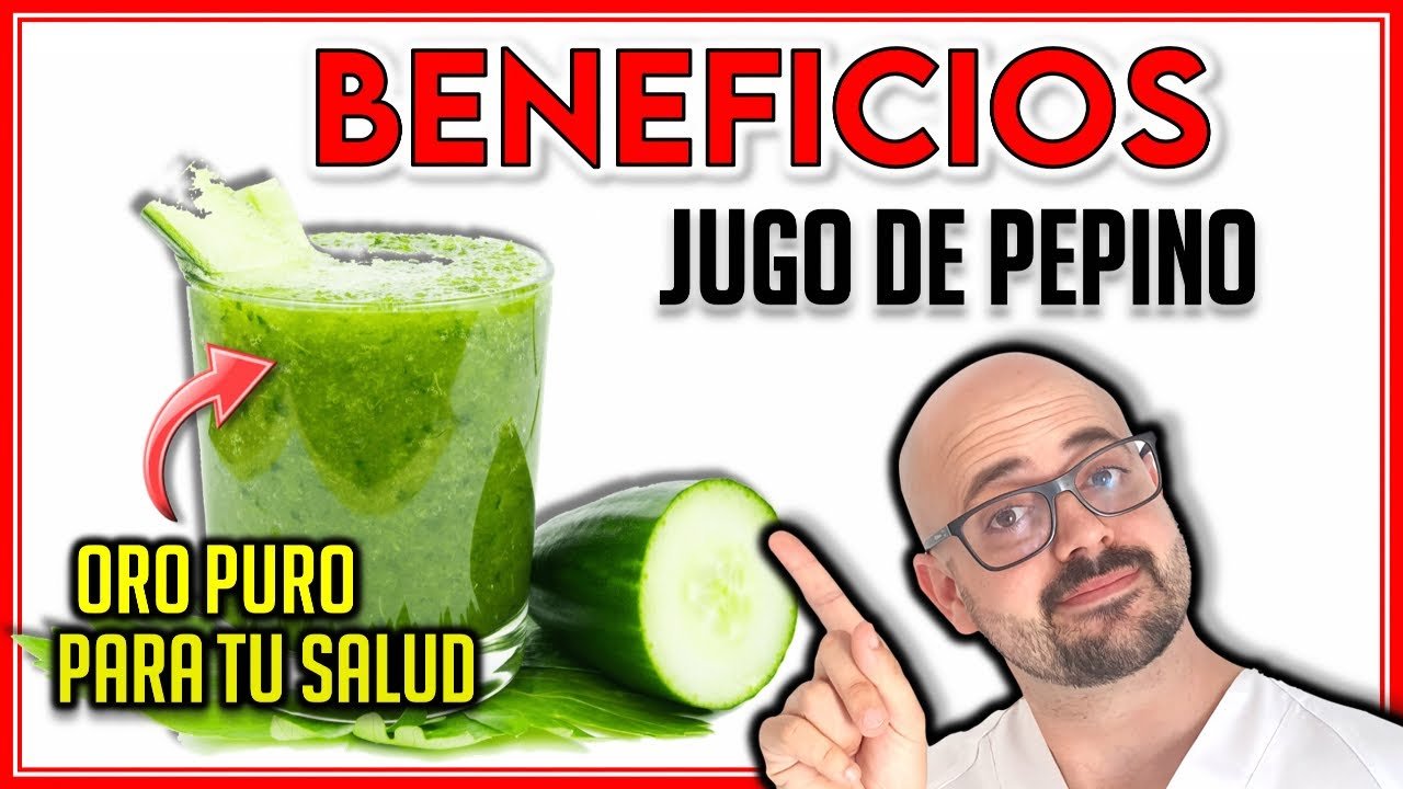 Jugo de pepino - Para qué sirve y beneficios