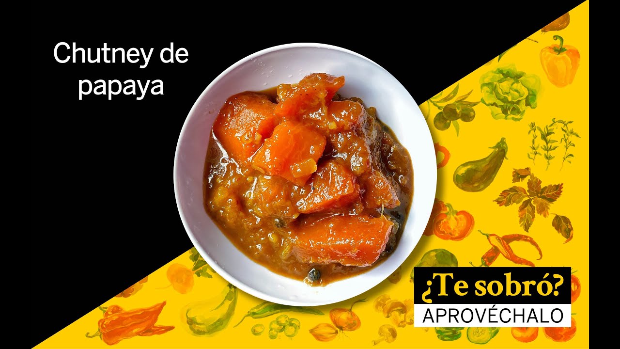 Receta de Chutney de plátano y papaya