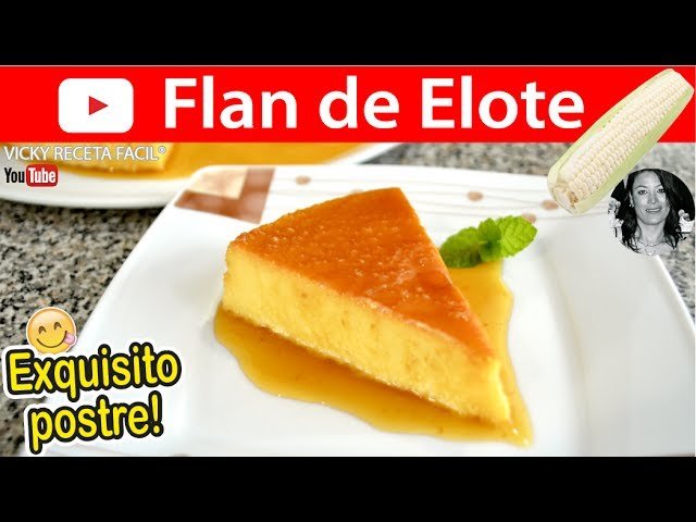 Receta de Flan de elote en licuadora