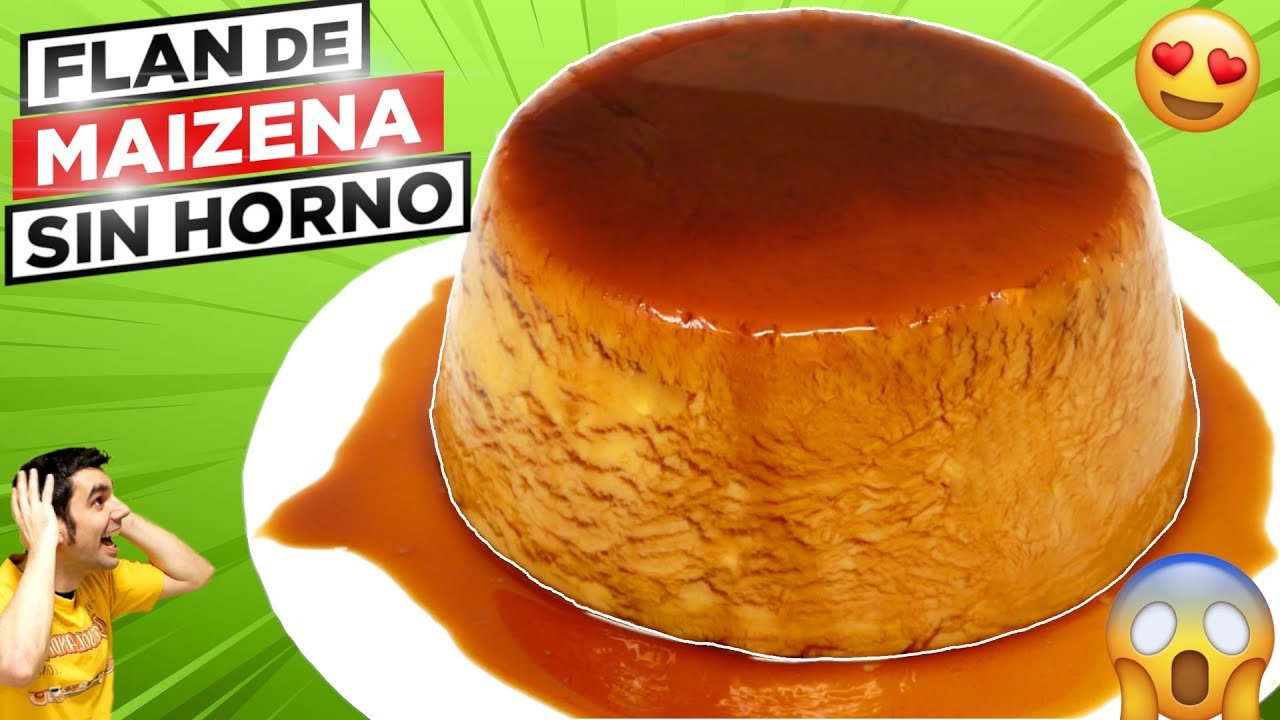 Receta de Flan de maicena sin horno