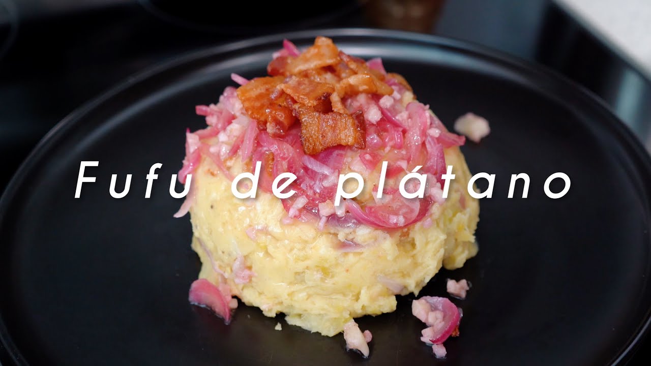 Receta de Fufú de plátano