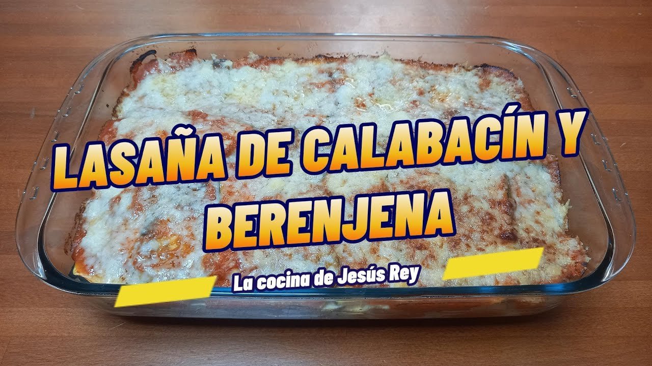Receta de Lasaña de berenjena y calabacín