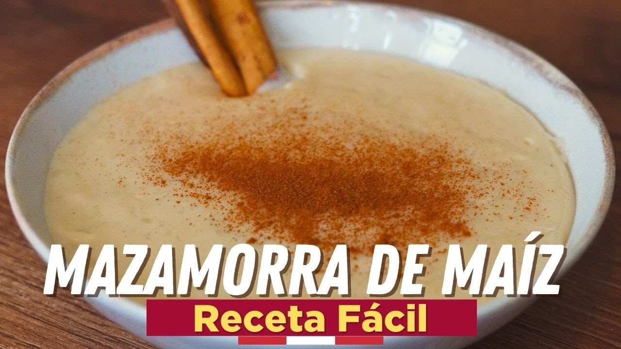 Receta de Mazamorra de maíz
