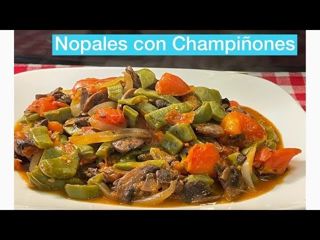 Receta de Nopales Con Champiñones