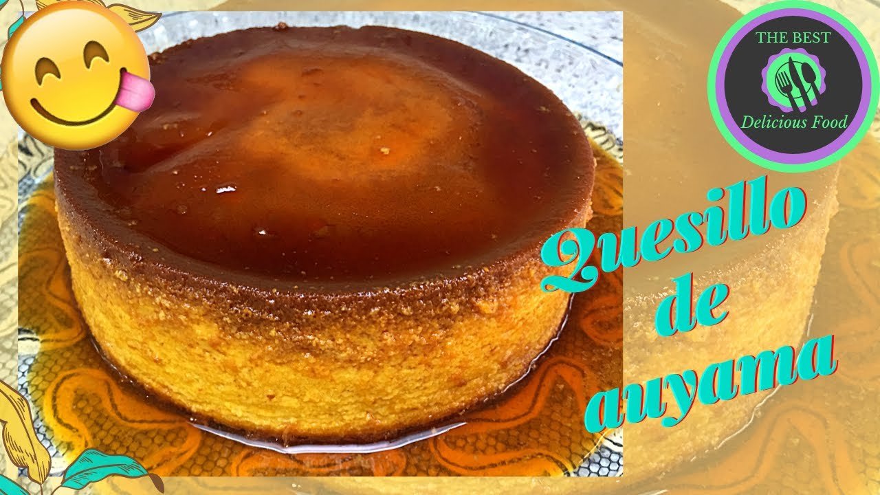 Receta de Quesillo de auyama