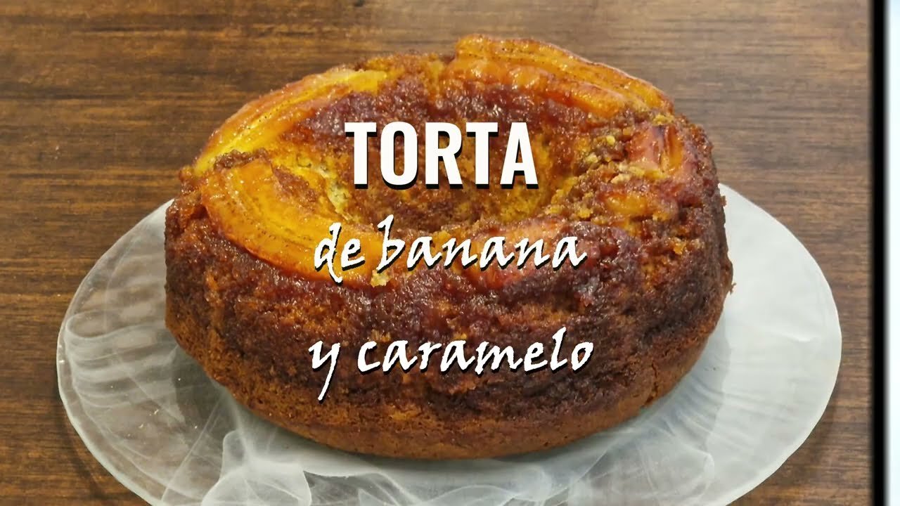 Receta de Torta de banana con caramelo