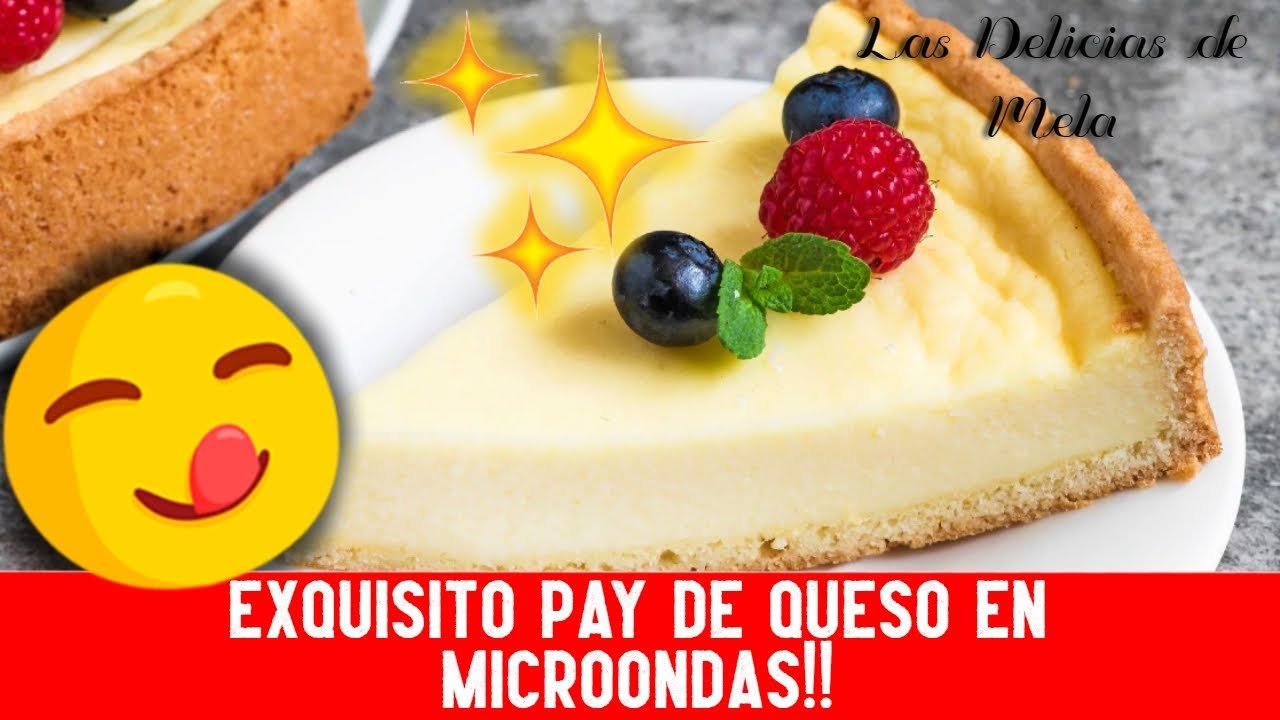 Receta de pay de queso en microondas