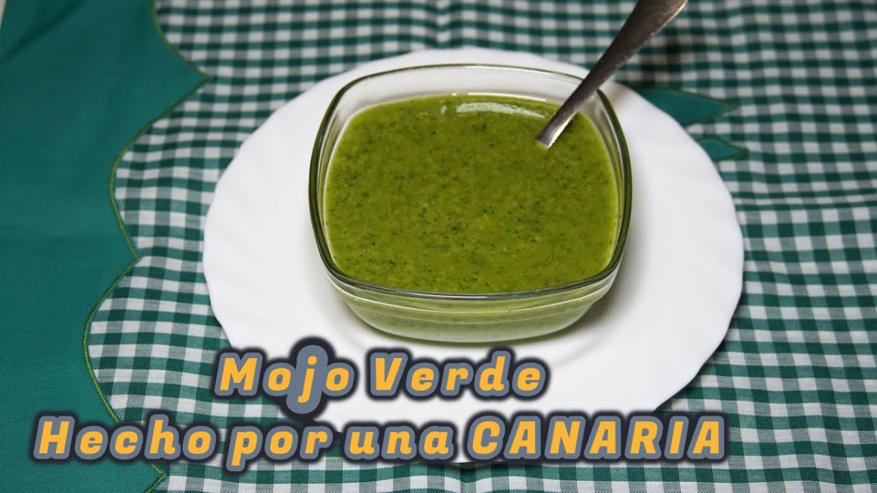 C mo Preparar Mojo Verde Canario Aut ntico Paso A Paso Recetas Creativas
