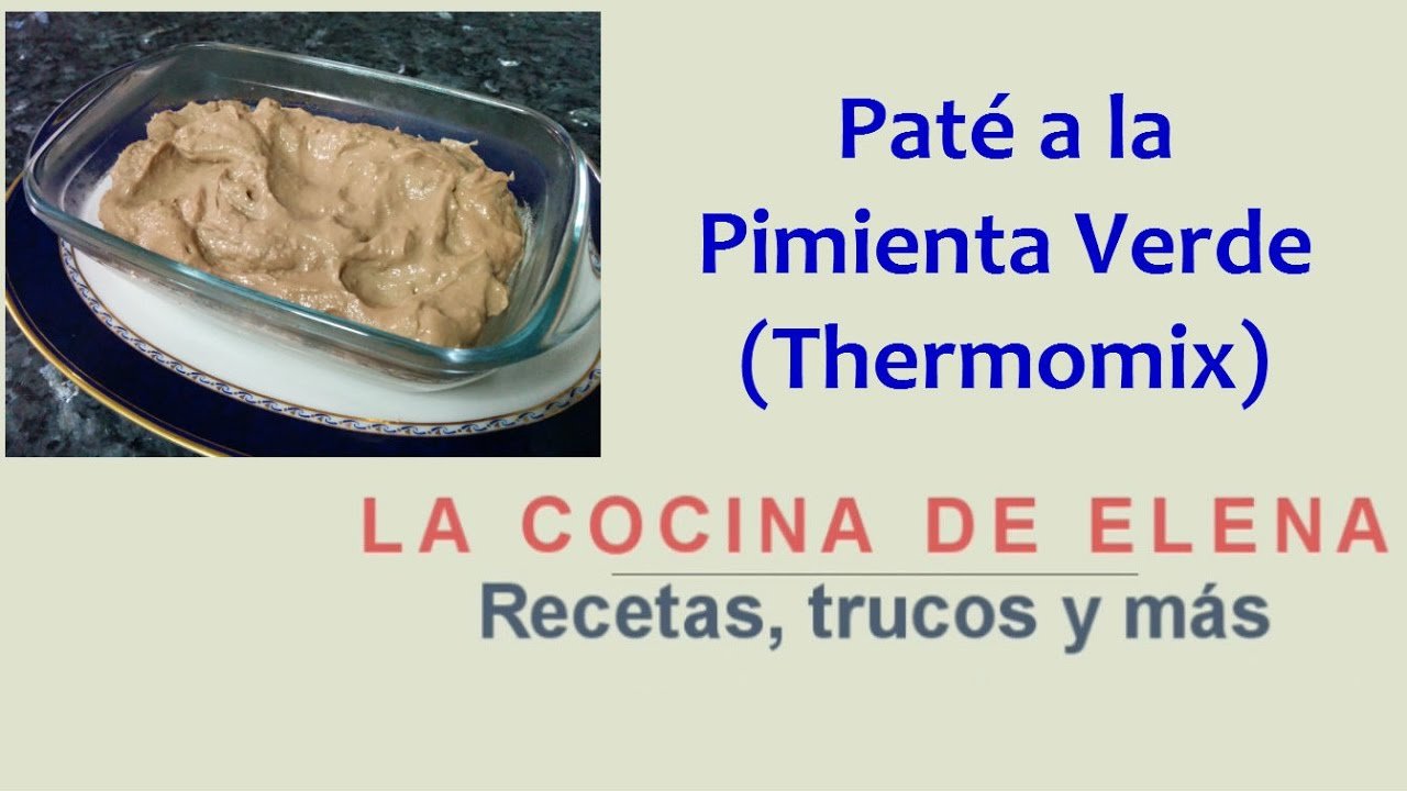 Receta de Paté a la pimienta verde con Thermomix